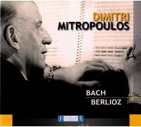 Jean Sebastien Bach-Berlioz - Dimitri Mitropoulos