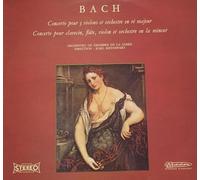 Jean Sebastien Bach : Concerto Pour 3 Violons Et Orchestre En Ré Majeur Bwv 1064. Concerto Pour Clavecin Flûte, Violon Et Orchestre En La Mineur Bwv 1044