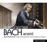 Jean-Sébastien Bach revisité: Jean-Paul Lécot à l orgue Grenzing de Saint Vincent de Bagnères de Bigorre