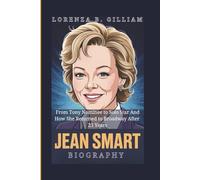 JEAN SMART BIOGRAPHY: From Tony Nominee to Solo Star And How She Returned to Broadway After 25 Years