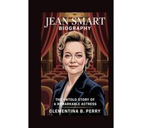 jean smart biography: The Untold Story of a Remarkable Actress