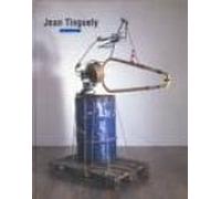 Jean Tinguely: Retrospectiva