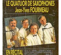 Jean-Yves Fourmeau - Quatuor de saxophones Jean-Yves Fourmeau en recital