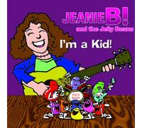 Jeanie B & Jelly Beans - I'm a Kid
