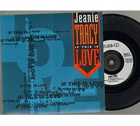 JEANIE TRACY - JEANIE TRACY - IF THIS IS LOVE - 7 inch vinyl / 45