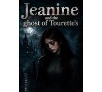 Jeanine and the ghost of Tourette's