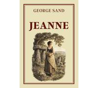 JEANNE: Collection George Sand - Édition intégrale