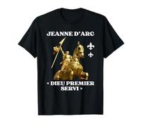Jeanne D'arc Historia Orleans Dios Premier Servido Francia Camiseta