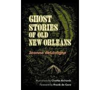 Jeanne deLavigne Ghost Stories of Old New Orleans (Tapa blanda)