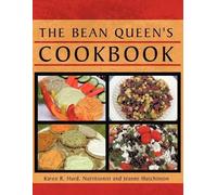 Jeanne Hutchinson Karen R. Hurd The Bean Queen's Cookbook (Tapa blanda)