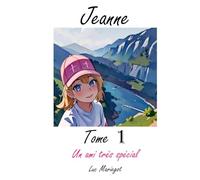 JEANNE: Un ami exceptionnel