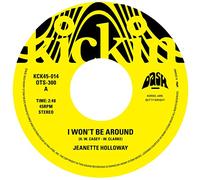 Jeannette Holloway - Kickin Presents T.K. 45: I Won't Be Around / You Got To Give A Little [Vinilo]