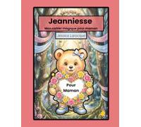 Jeanniesse Mon cahier magique pour maman (Les aventures de Jeanniesse)