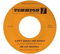 Jeb Loy Nichols & Cold Diamond & Mink - Can’T Cheat The Dance B + We Gotta Work On It [Vinilo]
