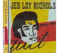Jeb Loy Nichols - Easy Now +1