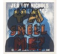 Jeb Loy Nichols - Ya Smell Me? [Vinilo]
