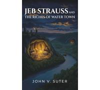 Jeb Strauss and The Riches of Water Town