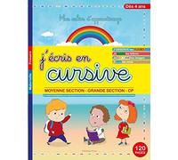 J'écris en cursive- Moyenne section- Grande section- CP (Mon cahier d'apprentissage) Dès 4 ans- Maternelle Primaire 120 p.: J'observe les flèches- Je ... ..minuscules en cursive, majuscules en script