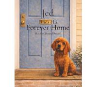 Jed Finds His Forever Home (The Adventures of Jed the Bloodhound)