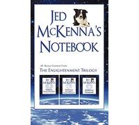 Jed McKenna's Notebook: All Bonus Content from The Enlightenment Trilogy: 4