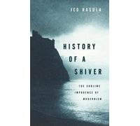 Jed Rasula History of a Shiver (Tapa dura)