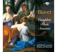 Jed Wentz; Musica and Rhenum - Blavet: Complete Flute Sonatas