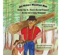 Jed Wiskers Mountain Man: Rumor Has It...There's Treasure Buried at This Here Camp Wildwood