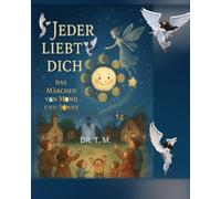 Jeder Liebt Dich: Die Geschichte von Mond und Sonne