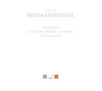 Jedermann ; Le Grand Théâtre du monde de Salzbourg (Bibliotheque Allemande)