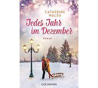 Jedes Jahr im Dezember: Roman