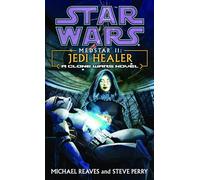 Jedi Healer: Star Wars Legends (Medstar, Book II): 2