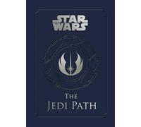 JEDI PATH: The Jedi Path: A Manual for Students of the Force