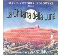 Jedlowski Maria Vittoria - La chitarra della luna Homenaje à Andres Segovia Nelle stanze dlla pioggia che cade Improvviso Norwegian miniatures