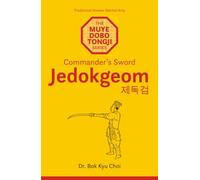 Jedokgeom: Commander's Sword (The Muye dobo tongji Series)
