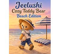 Jeelushi: Cozy Teddy Bear- Beach Edition: Sunny Seaside Coloring Adventures for Adults, Teens & Kids
