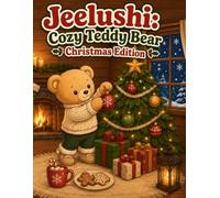 Jeelushi: Cozy Teddy Bear Christmas Edition: 25 Bold and Easy Stress Free Coloring Pages for Adults and Teens Featuring Cozy Christmas Moments and Adorable Teddy Bears