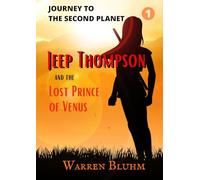Jeep Thompson & The Lost Prince of Venus: Episode 1: Journey to the Second Planet