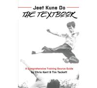Jeet Kune Do The Textbook: A Comprehensive Training Source Guide