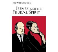 Jeeves And The Feudal Spirit (Everyman's Library P G WODEHOUSE)