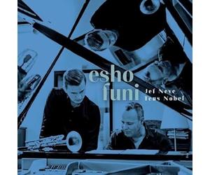 Jef Neve & Teus Nobel - Esho Funi