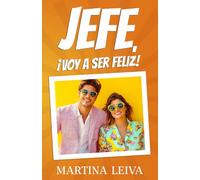 Jefe, ¡voy a ser feliz!