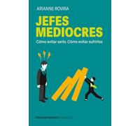 Jefes mediocres: Cómo evitar serlo. Cómo evitar sufrirlos (TEMATICOS)