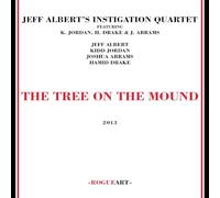 Jeff Albert's Instigation Quartet - The Tree On The Mound