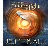 Jeff Ball - Shape of Light