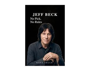 Jeff Beck: No Pick, No Rules
