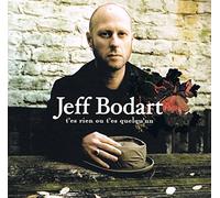 Jeff Bodart - T'Es Rien Ou T'Es Quelqu'Un