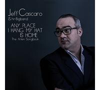 Jeff Cascaro - Any Place I Hang My Hat Is Home (Feat. Hr Bigband)