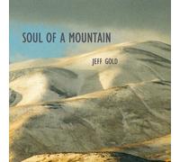 Jeff Gold - Soul of a Mountain
