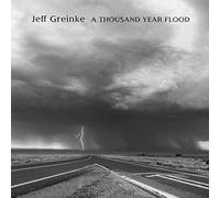 Jeff Greinke - A Thousand Year Flood