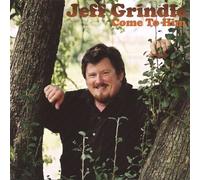Jeff Grindle - Come to Him